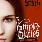 The Vampire Diaries: The Hunters: Phantom Now Available